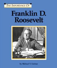 Franklin D. Roosevelt (Importance of)