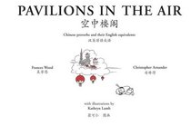 Pavilions in the Air: Chinese Proverbs and Their English Equivalents