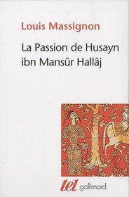 La Passion de Hallâj : Coffret en 4 volumes (French edition)