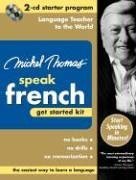 Michel Thomas Speak French Get Started Kit: 2-CD Starter Program (Michel Thomas Speak...)