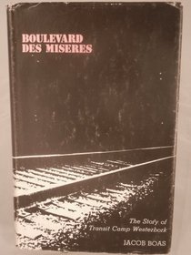 Boulevard Des Miseres: The Story of Transit Camp Westerbork