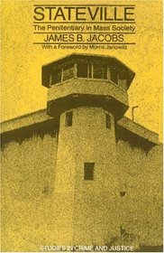 Stateville : The Penitentiary in Mass Society (Studies in Crime and Justice)