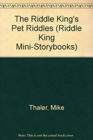 THE RIDDLE KING'S BOOK OF PET (Riddle King Mini-Storybooks)