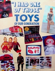 I Had One of Those: Toys of Our Generation