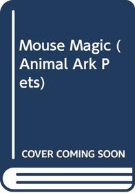 Mouse Magic (Animal Ark Pets (Paperback))