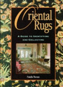 ORIENTAL RUGS: A GUIDE TO IDENTIFYING AND COLLECTING (A FRIEDMAN GROUP BOOK)