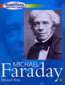 Michael Faraday (Scientists Who Made History)