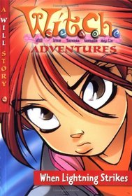 W.I.T.C.H. Adventures: When Lightning Strikes - Book #1 : Chapter Book (W.I.T.C.H. Adventures)