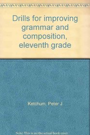Drills for improving grammar and composition, eleventh grade