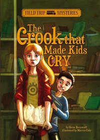 The Crook that Made Kids Cry (Field Trip Mysteries)