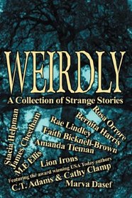 Weirdly: A Collection of Strange Tales