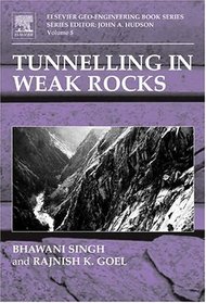 Tunnelling in Weak Rocks, Volume 5 (Geo-Engineering Book Series)