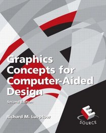 Graphics Concepts for Computer-Aided Design (2nd Edition)