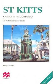 St Kitts: Cradle of the Caribbean