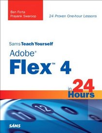 Sams Teach Yourself Adobe Flex 4 in 24 Hours