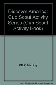 Discover America: Cub Scout Activity Series (CUB SCOUT ACTIVITY BOOK)