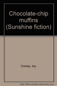 Chocolate-chip muffins (Sunshine fiction)