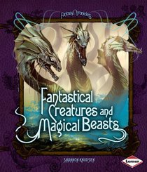 Fantastical Creatures and Magical Beasts (Fantasy Chronicles)