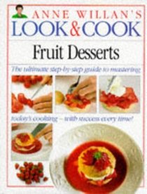 Look & Cook - Fruit Desserts (Anne Willan's Look & Cook) (Spanish Edition)