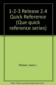 1-2-3 Release 2.4 Quick Reference (Que Quick Reference Series)