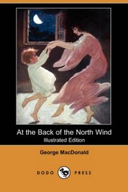 At the Back of the North Wind (Illustrated Edition) (Dodo Press)