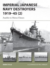 Imperial Japanese Navy Destroyers 1919-45 (2): Asashio to Matsu classes (New Vanguard)