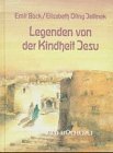 Legenden von der Kindheit Jesu. Zwei apokryphe Evangelien.