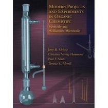 Modern Projects and Experiments in Organic Chemistry: Miniscale and Williamson Microscale- Text Only
