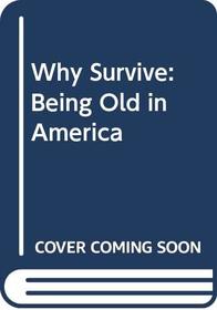 Why Survive: Being Old in America