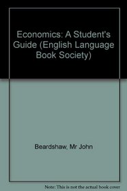 Economics: A Student's Guide (English Language Book Society)