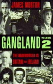 Gangland: Underworld in Britain and Ireland Vol 2