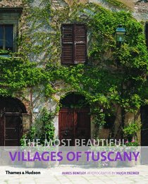 The Most Beautiful Villages of Tuscany (The Most Beautiful Villages)