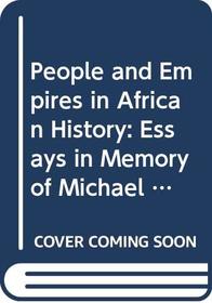 People and Empires in African History: Essays in Memory of Michael Crowder