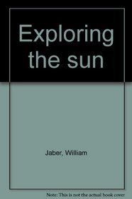Exploring the sun