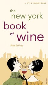 The New York Book of Wine: A City and Company Guide