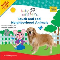 Touch and Feel: Touch and Feel Neighborhood Animals (Baby Einstein)
