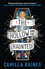 The Hollow and the Haunted: The First of The Hollow and the Haunted series