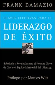 Claves Efectivas Para el Liderazgo de Exito
