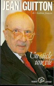 Un Siecle, Une Vie