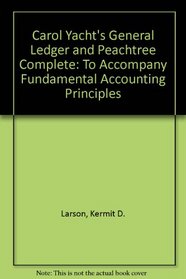 Carol Yacht's General Ledger & Peachtree Complete 2004 Cd to Accompany Fundamental Accounting Principles