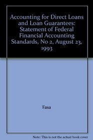 Accounting for Direct Loans and Loan Guarantees: Statement of Federal Financial Accounting Standards, No 2, August 23, 1993