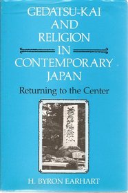 Gedatsu-Kai and Religion in Contemporary Japan: Returning to the Center (Religion in Asia and Africa Series)