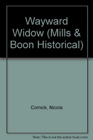 Wayward Widow (Mills  Boon Historical Romance)