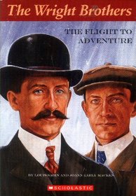 The Wright Brothers: The Flight to Adventure