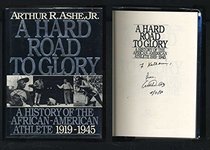 A Hard Road to Glory: A History of the African-American Athlete, 1919-1945 (Hard Road to Glory)