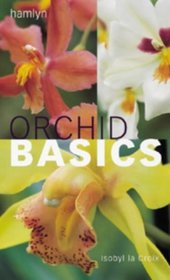 Orchid Basics (Basics Series)