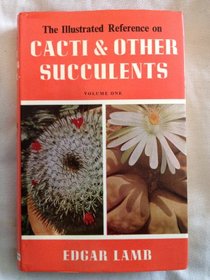Illustrated Reference on Cacti and Other Succulents: v. 1