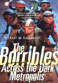 Across the Dark Metropolis (Borribles, Bk 3)