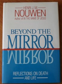 Beyond the mirror: Reflections on death and life
