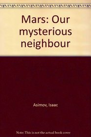 Mars: Our mysterious neighbour